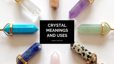 Healing Crystal Meanings and Uses